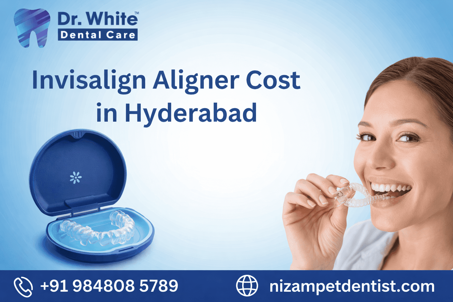 Invisalign aligners used for teeth straightening with cost information in Hyderabad