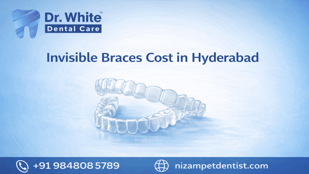 invisible braces cost in hyderabad