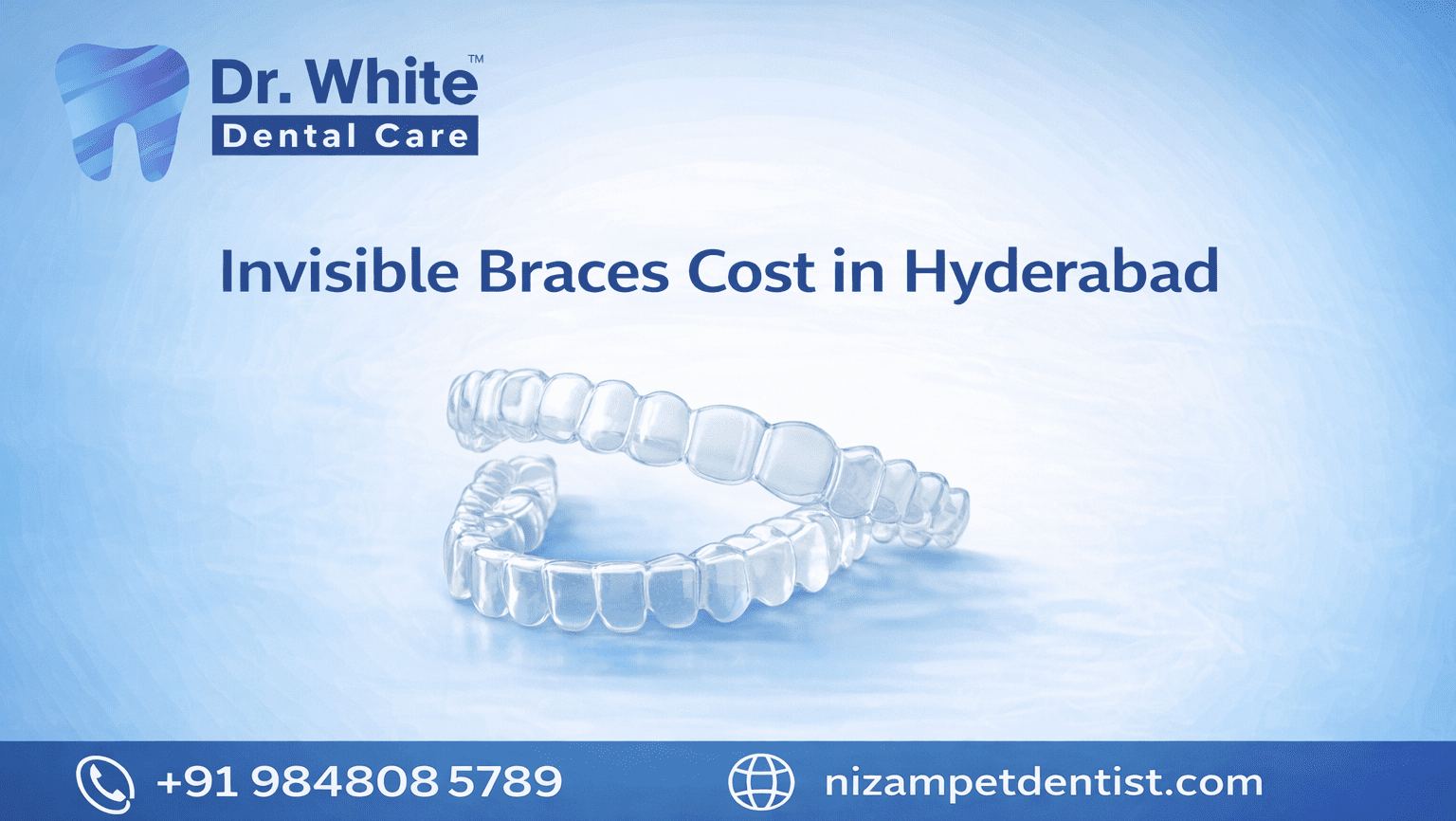 invisible braces cost in hyderabad